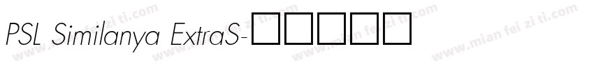 PSL Similanya ExtraS字体转换
